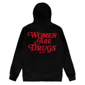 Women Are Drugs (RD) | Black Hoodie